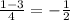 \frac{1-3}{4} =-\frac{1}{2}