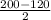 \frac{200 - 120}{2}