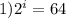 1) 2^i = 64