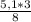 \frac{5,1*3}{8}