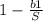 1-\frac{b1}{S}