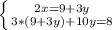 \left \{ {{2x=9+3y} \atop {3*(9+3y)+10y=8}} \right.