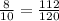 \frac{8}{10} = \frac{112}{120}