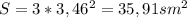 S = 3*3,46^{2} =35,91 sm^{2}