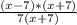 \frac{(x-7)*(x+7)}{7(x+7)}