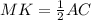 MK=\frac{1}{2}AC