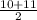 \frac{10+11}{2}