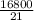 \frac{16800}{21}