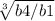 \sqrt[3]{b4 / b1}