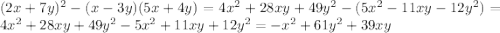 (2x+7y)^2-(x-3y)(5x+4y)=4x^2+28xy+49y^2-(5x^2-11xy-12y^2)=4x^2+28xy+49y^2-5x^2+11xy+12y^2=-x^2+61y^2+39xy