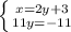 \left \{ {{x=2y+3} \atop {11y = -11}} \right.