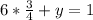 6*\frac{3}{4} +y=1