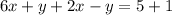 6x+y+2x-y=5+1