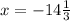 x=-14\frac{1}{3}