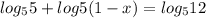 log_55+log5(1-x)=log_512