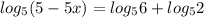 log_5(5-5x)=log_56+log_52