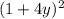 (1+4y)^{2}