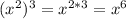 (x^2)^3=x^{2*3}=x^6