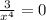 \frac{3}{x^4} =0