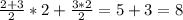 \frac{2+3}{2} *2+\frac{3*2}{2} =5+3=8