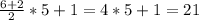 \frac{6+2}{2} *5+1=4*5+1=21