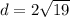 d=2\sqrt{19}