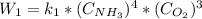 W_1=k_1*(C_{NH_3})^4*(C_{O_2})^3