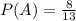 P(A) = \frac{8}{13}