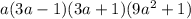 a(3a-1)(3a+1)(9a^2+1)