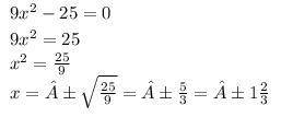 Укажіть усі корені рівняння 9x'2 - 25 =0.​