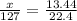 \frac{x}{127} =\frac{13.44}{22.4}