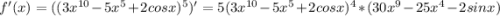 f'(x)=((3x^{10}-5x^5+2cosx)^5)'=5(3x^{10}-5x^5+2cosx)^4*(30x^9-25x^4-2sinx)