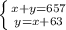 \left \{ {{x+y=657} \atop {y=x+63}} \right.