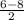 \frac{6-8}{2}