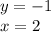 y=-1\\x=2