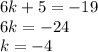 6k+5=-19\\6k=-24\\k=-4