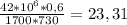 \frac{42 * 10^6 * 0,6}{1700*730} = 23,31