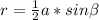 r = \frac{1}{2} a*sin \beta