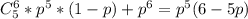 C_{5}^{6}*p^5*(1-p) +p^6=p^{5} (6-5p)