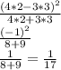 \frac{(4*2-3*3)^2}{4*2+3*3}\\\frac{(-1)^2}{8+9}\\\frac{1}{8+9}=\frac{1}{17}