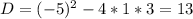 D=(-5)^2-4*1*3=13