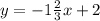 y=-1\frac{2}{3} x+2