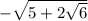 -\sqrt{5+2\sqrt{6} }