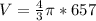 V=\frac{4}{3}\pi*657