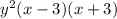 y^2(x-3)(x+3)