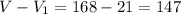 V-V_{1}=168-21=147