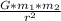 \frac{G*m_{1}*m_{2} }{r^{2} }