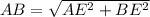 AB=\sqrt{AE^2+BE^2}