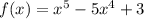 f(x)=x^5-5x^4+3