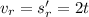 v_{r} = s'_{r} = 2t